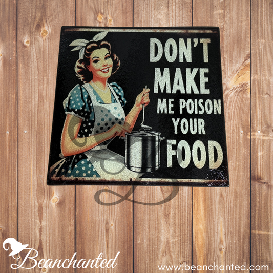Glass Cutting Board "Don't make me"