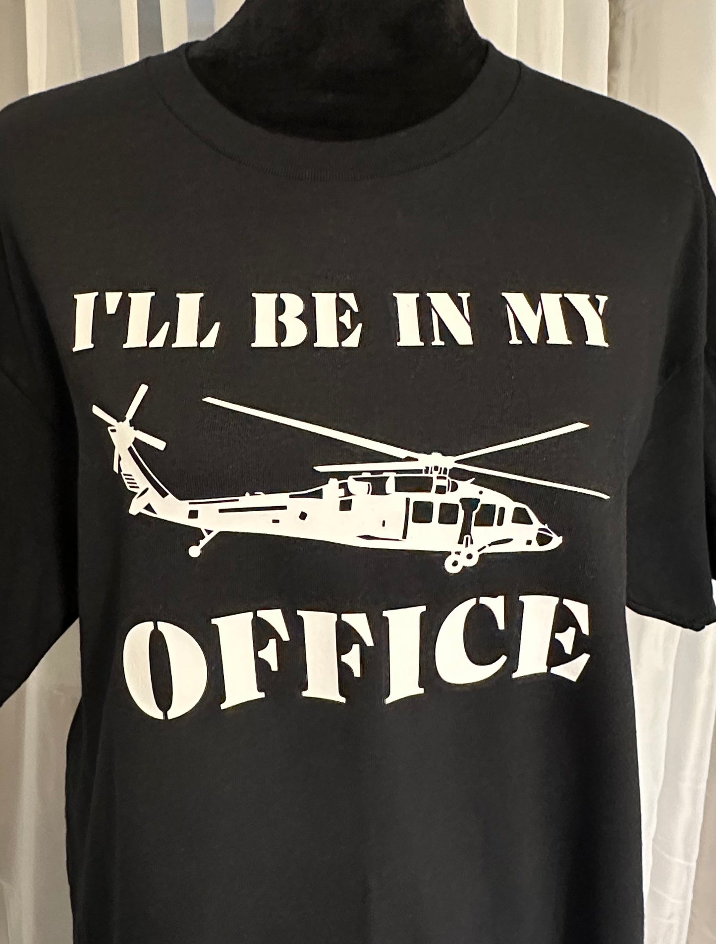 T-shirt "I'll be in my office" - Blackhawk