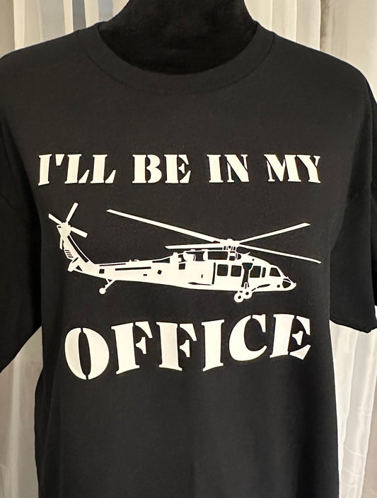 T-shirt "I'll be in my office" - Blackhawk