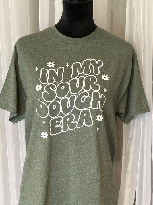 T-shirt "In My Sour Dough Era"