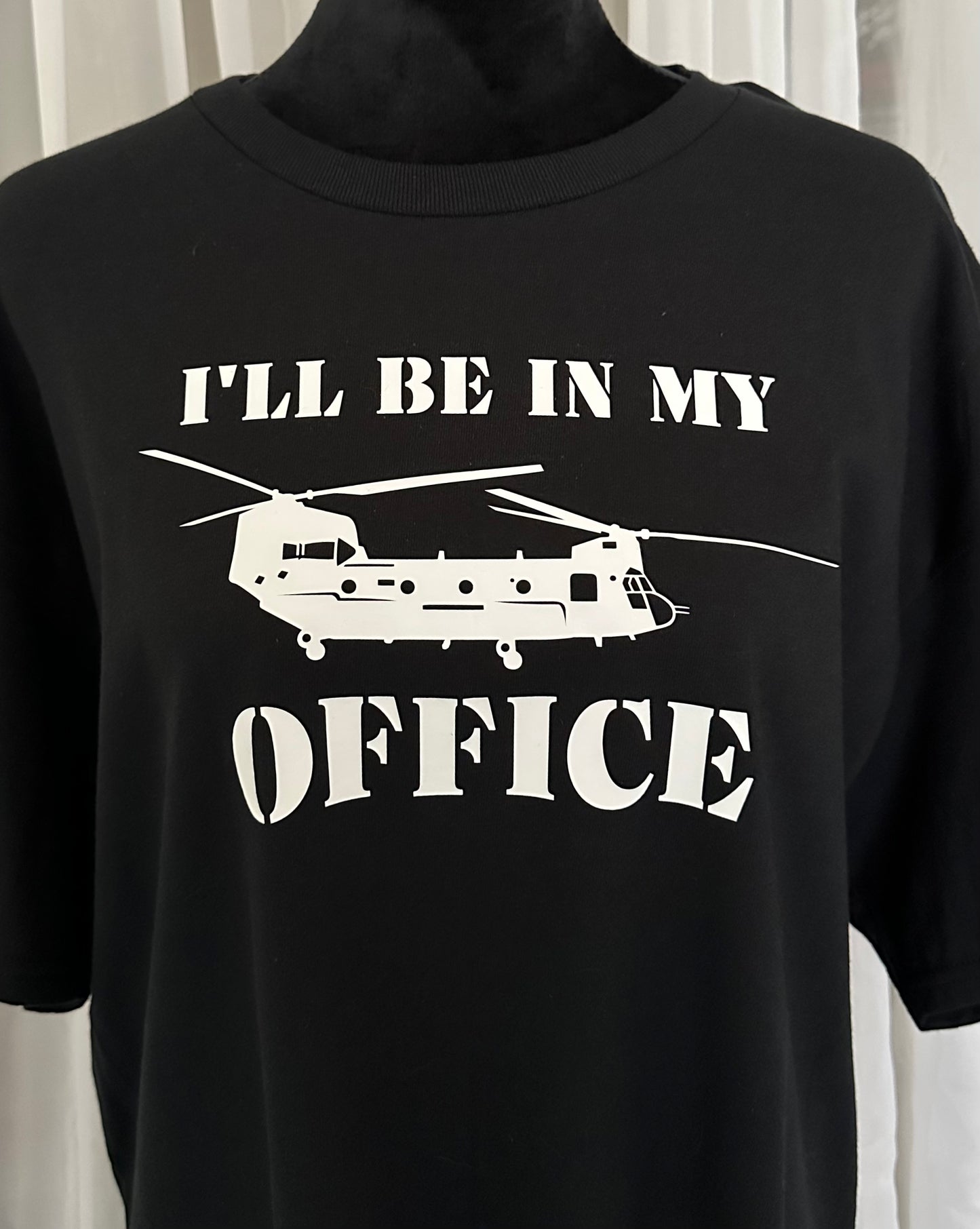 T-shirt "I'll be in my office" - Chinook